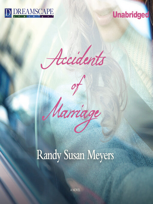 Title details for Accidents of Marriage by Randy Susan Meyers - Available